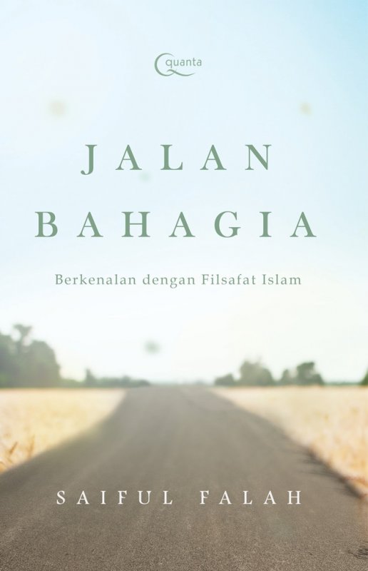 Cover Jalan Bahagia: Berkenalan dengan Filsafat Islam