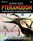 Komik Dino: Pteranodon - Si Raksasa Cakrawala
