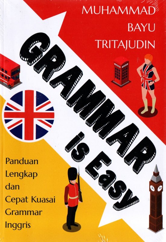 Cover Depan Buku Grammar Is Easy: Panduan Lengkap Dan Cepat Kuasai Grammar Inggris