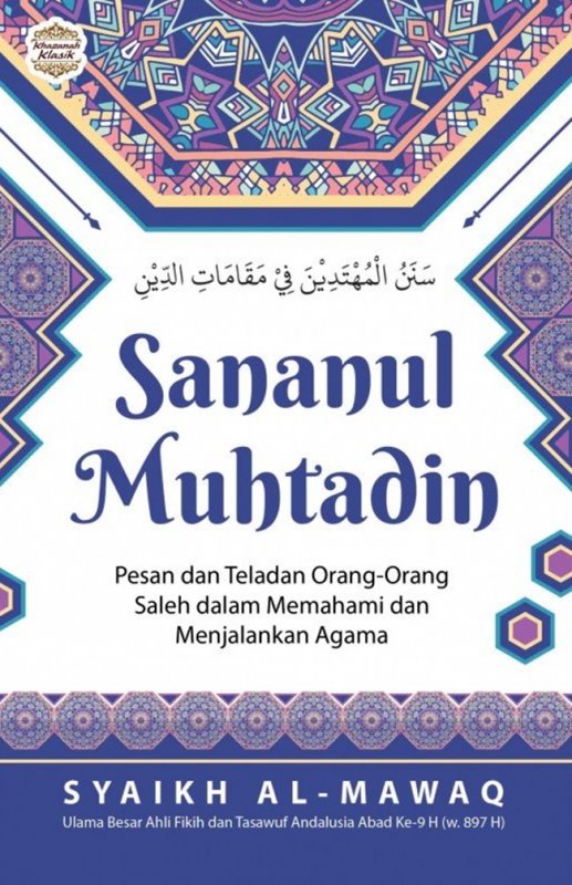 Cover Depan Buku Sananul Muhtadin: Pesan dan Teladan Orang-Orang Saleh dalam Memahami dan Menjalankan Agama