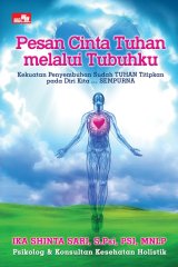 Pesan Cinta Tuhan Melalui Tubuhku