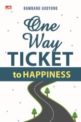 One Way Ticket to Happiness