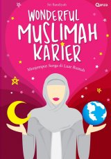 Wonderful Muslimah Karier: Menjemput Surga di Luar Rumah