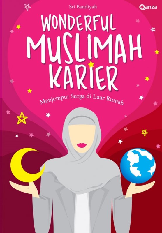 Cover Wonderful Muslimah Karier: Menjemput Surga di Luar Rumah