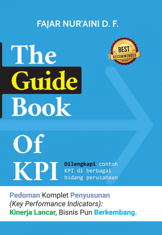 Cover Buku The Guide Book Of KPI: Pedoman Komplet Penyusunan (Key Performance Indicators).