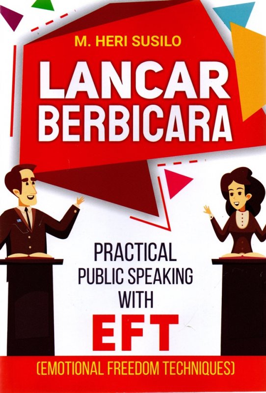 Cover Depan Buku Lancar Berbicara: Practical Public Speaking With Eft (Emotio