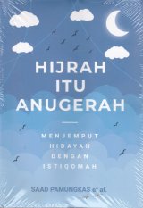 Detail Buku Hijrah Itu Anugerah:Menjemput Hidayah Dengan Istiqomah]