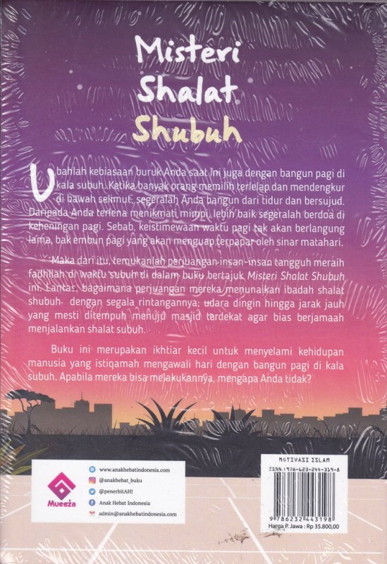 Cover Misteri Shalat Shubuh:Hikmah dan cara ampuh mendapatkan keberkahan waktu pagi