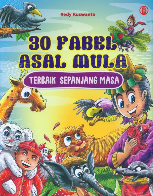 Cover 30 Fabel Asal Mulia Terbaik Sepanjang Masa ( Niaga )