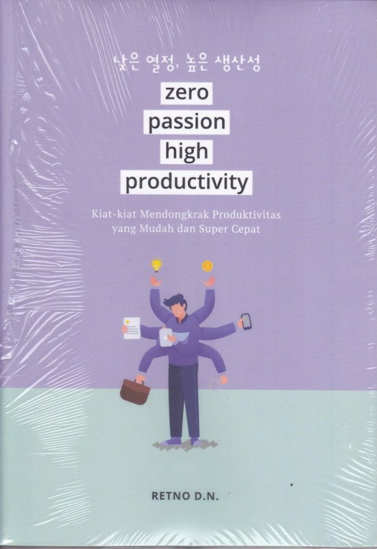 Cover Depan Buku ZERO PASSION HIGH PRODUCTIVITY