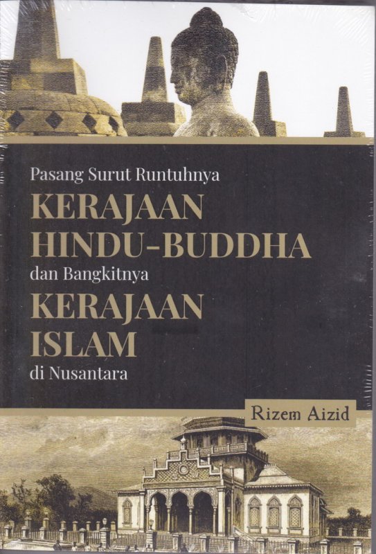 Cover Buku Kerajaan Hindu-Buddha Dan Bangkitnya Kerajaan Islam di Nusantara