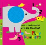 My First Touch-and-Feel, Lift-the-Flap Book - Play Numbers