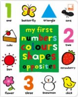 My First Numbers Colours Shapes Opposites