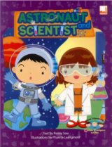 When I Grow Up: Astronaut & Scientist