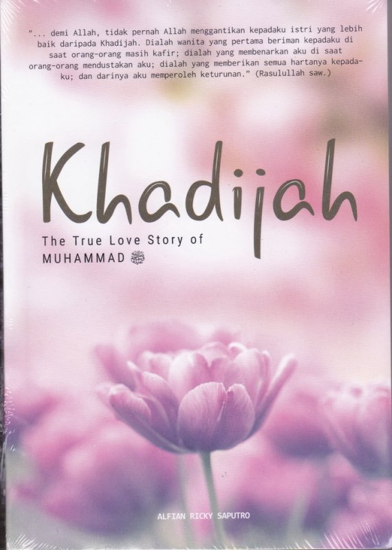 Cover Buku Khadijah : The True Love Story of MUHAMMAD