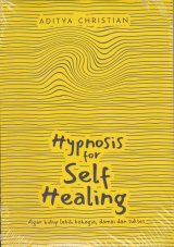 Detail Buku Hypnosis for Self Healing ]