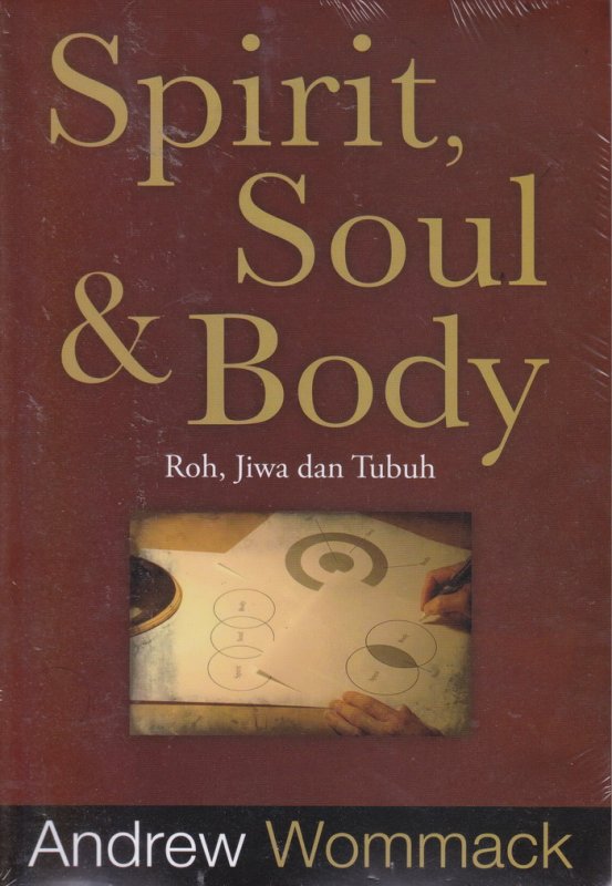 Cover Depan Buku Spirit , Soul & Body ( Roh , Jiwa dan Tubuh )