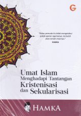 Umat Islam Menghadapi Tantangan Kristenisasi dan Sekularisasi