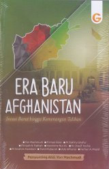 ERA BARU AFGHANISTAN Invasi Barat hingga Kemenangan Taliban