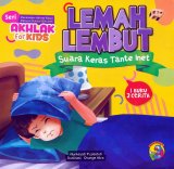 Seri Akhlak for Kids : lemah Lembut & Bertanggung jawab (1 Buku 2 Cerita)