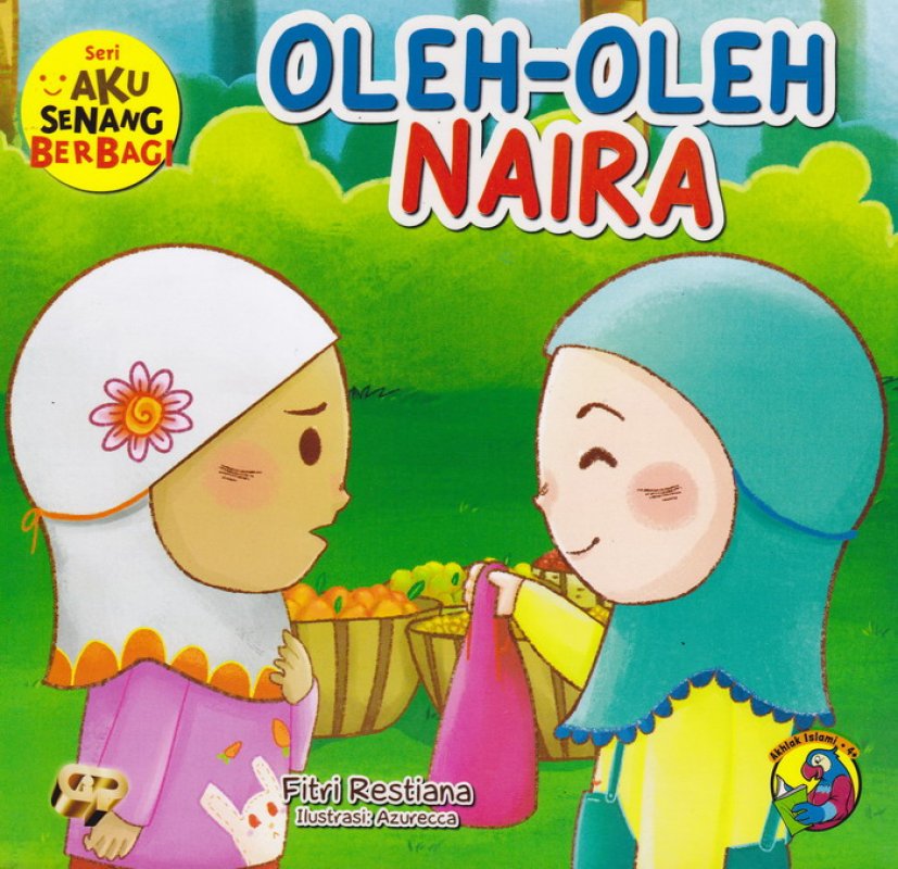 Cover Depan Buku Seri Aku Senang Berbagi Oleh-Oleh Naira