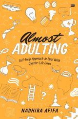 Detail Buku Almost Adulting: Self-Help Approach to Deal With Quarter-Life Crisis]