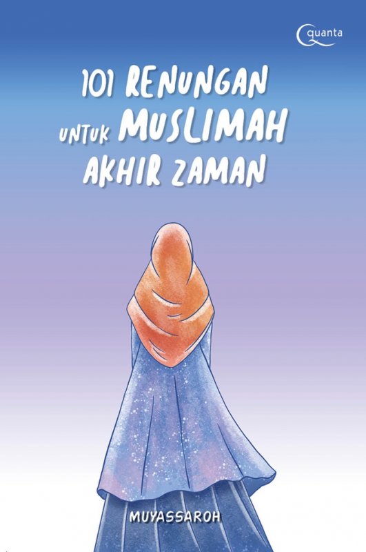 Cover Belakang Buku 101 Renungan untuk Muslimah Akhir Zaman