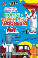 Asyiknya Mengenal Profesi dan Hewan Asli Indonesia: Air