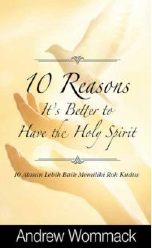 Cover Belakang Buku 10 Alasan Lebih Baik Memiliki Roh Kudus