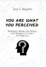 You Are What You Perceived