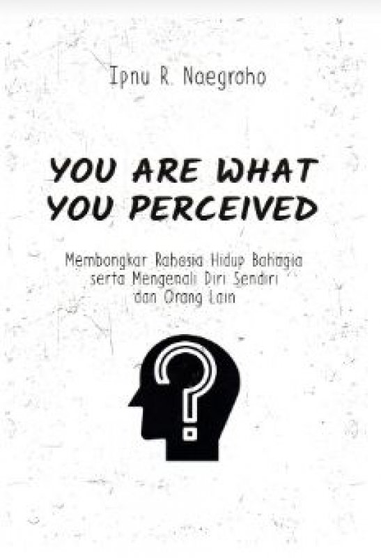 Cover Belakang Buku You Are What You Perceived