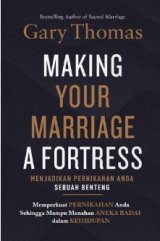Detail Buku Menjadikan Pernikahan Anda Sebuah Benteng]