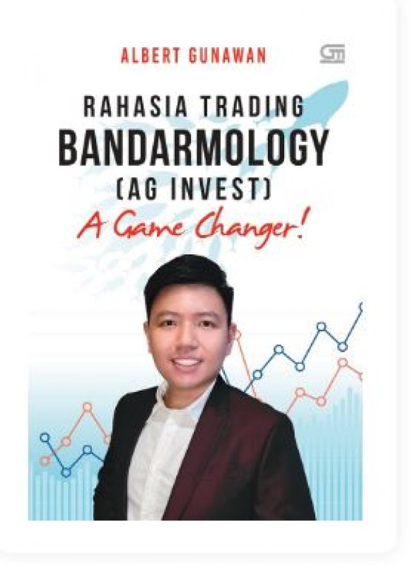 Cover Depan Buku A Game Changer! Rahasia Trading Bandarmology (AG Invest)