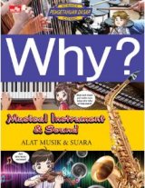 Why? Musical Instrument & Sound - Alat Musik & Suara
