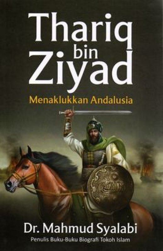 Cover Depan Buku Thariq Bin Ziyad Menaklukkan Andalusia