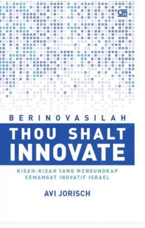 Cover Depan Buku BERINOVASILAH - Kisah-kisah yang mengungkap semangat inovatif Israel