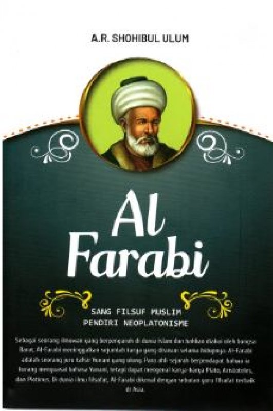 Cover Belakang Buku Al-Farabi Sang filsuf muslim ( Sang filsuf muslim pendiri neoplatonisme ) 