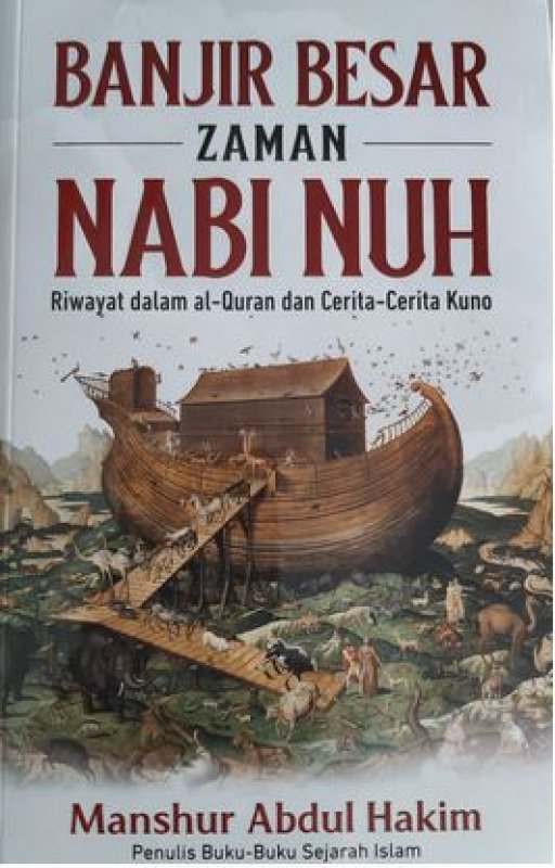 Cover Buku Banjir Besar Zaman Nabi Nuh ( Riwayat dalam Alquran dan cerita-cerita kuno ) 