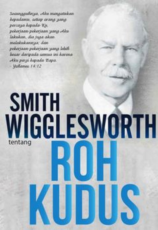 Cover Belakang Buku Smith Wigglesworth tentang Roh Kudus