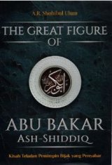 The Great Figure Of Abu Bakar Ash-Shiddiq