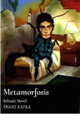 Metamorfosis : Sebuah Novel