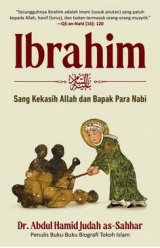 Ibrahim As: Sang Kekasih Allah dan Bapak Para Nabi
