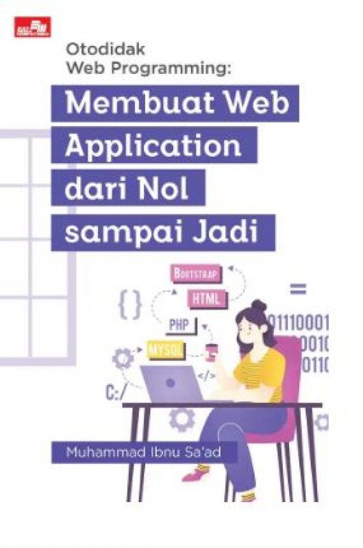 Cover Belakang Buku Otodidak Web Programming: Membuat Web Application dari Nol sampai Jadi