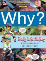 Why? Daily Life Safety - Keselamatan Sehari-hari