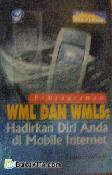 SMC : Pemrograman WML Dan WMLS : Hadirkan Diri ANda & Mobile Internet