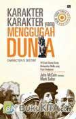 Karakter-Karakter yang Menggugah Dunia - Character is Destiny