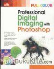 Professional Digital Imaging With Photoshop (Full Color)