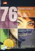Cover Buku 76 TEKNIK PRAKTIS PHOTOSHOP CS4