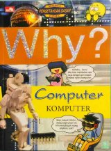 Why? Computer: segala sesuatu tentang komputer