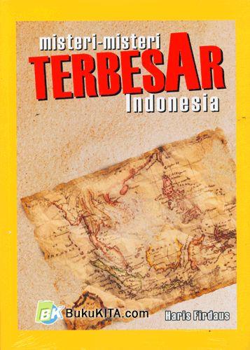 Cover Depan Buku Misteri-Misteri Terbesar Indonesia